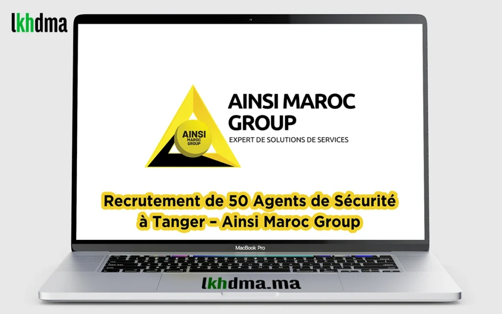 50 Agents de Sécurité à Tanger - Ainsi Maroc Group