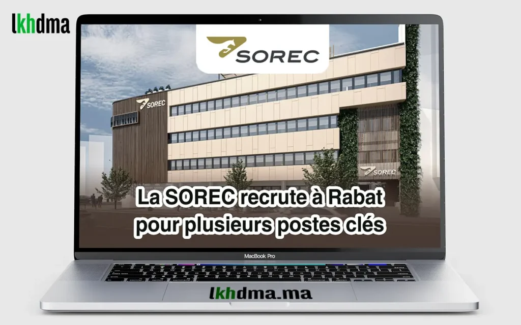 La SOREC recrute à Rabat pour plusieurs postes clés