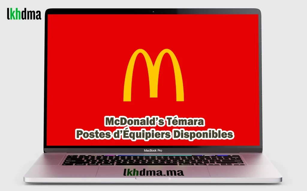McDonald’s Témara : Postes d’Équipiers Disponibles