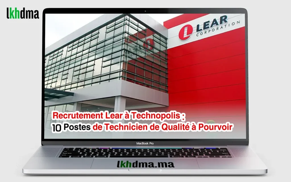 Recrutement Lear à Technopolis : 10 Postes de Technicien de Qualité à Pourvoir