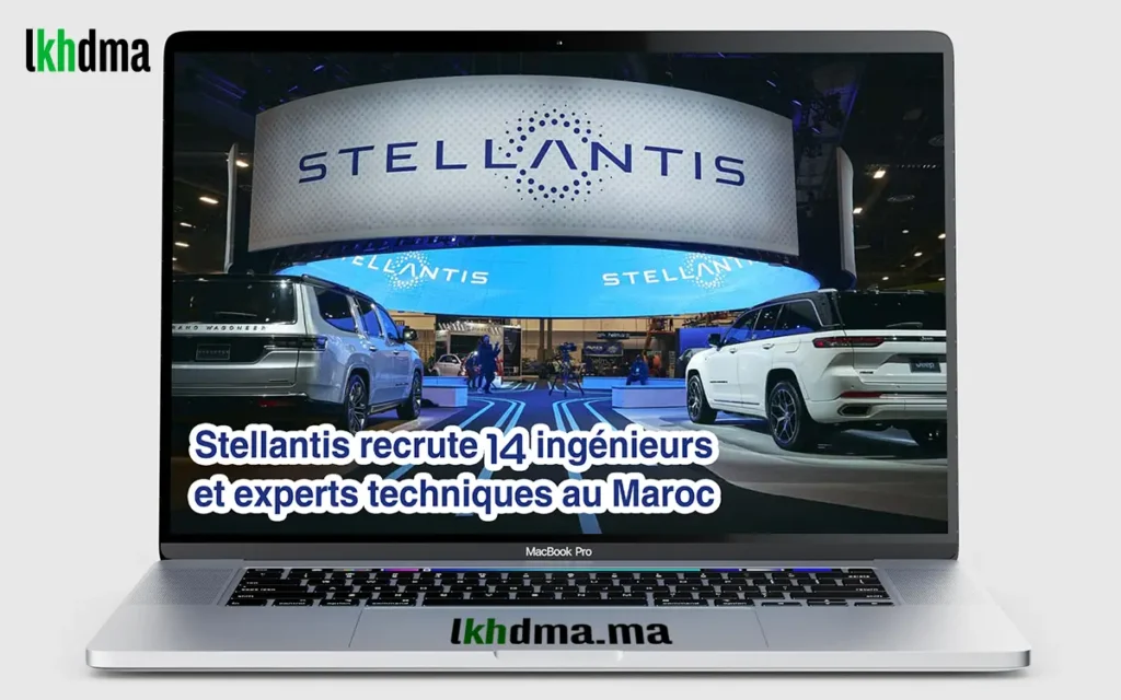 Stellantis recrute 14 ingénieurs et experts techniques au Maroc