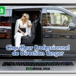 Chauffeur Professionnel de Direction Tanger