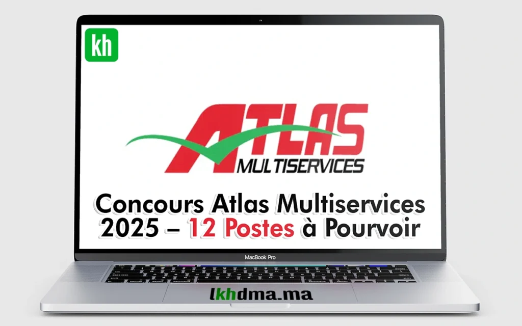 Concours Atlas Multiservices 2025 – 12 Postes à Pourvoir