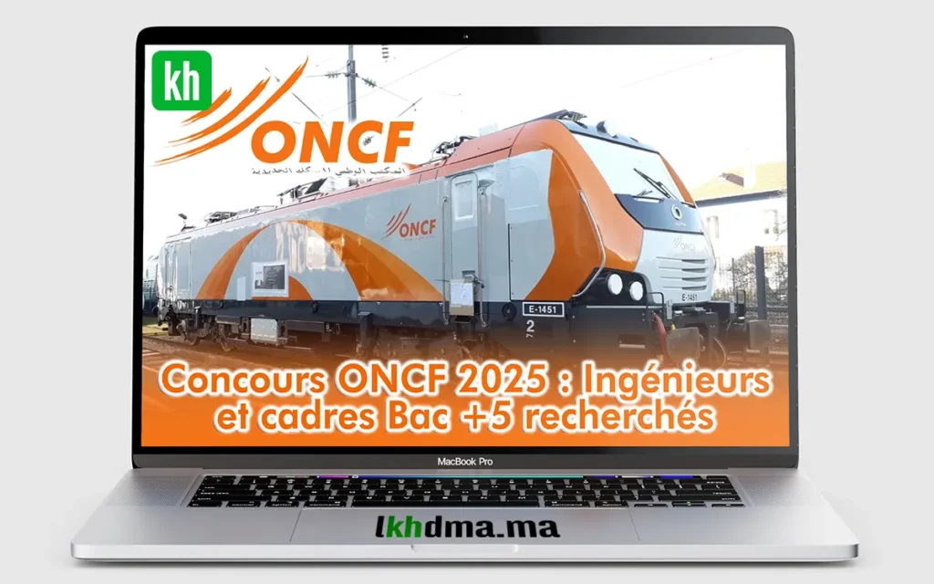 Concours ONCF 2025 : Ingénieurs et cadres Bac +5 recherchés