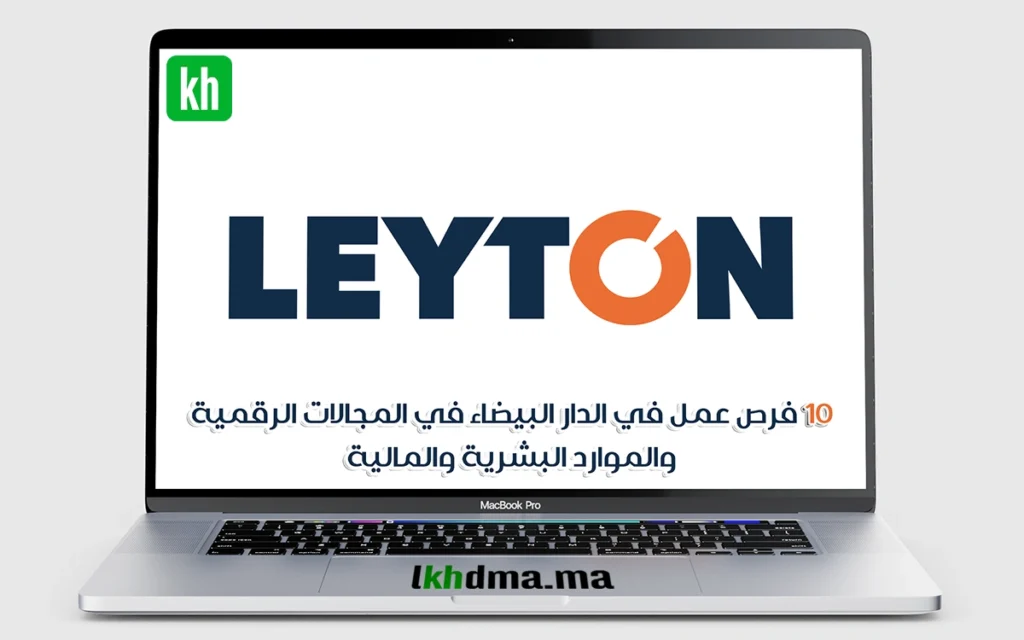 Leyton recrute : 10 opportunités à Casablanca dans le Digital, RH & Finance